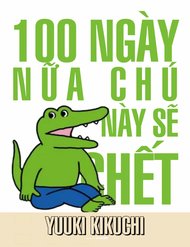 100 Ngày Nữa Con Cá Sấu Này Sẽ Chết