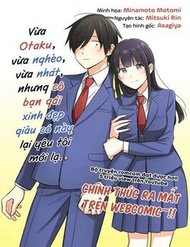 Truyện Tranh Vừa Otaku, vừa nghèo, vừa nhát, nhưng cô bạn gái xinh đẹp giàu có này lại yêu tôi mới lạ